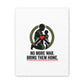 No More War Bring Them Home Canvas | Anti-War, Peace Protest