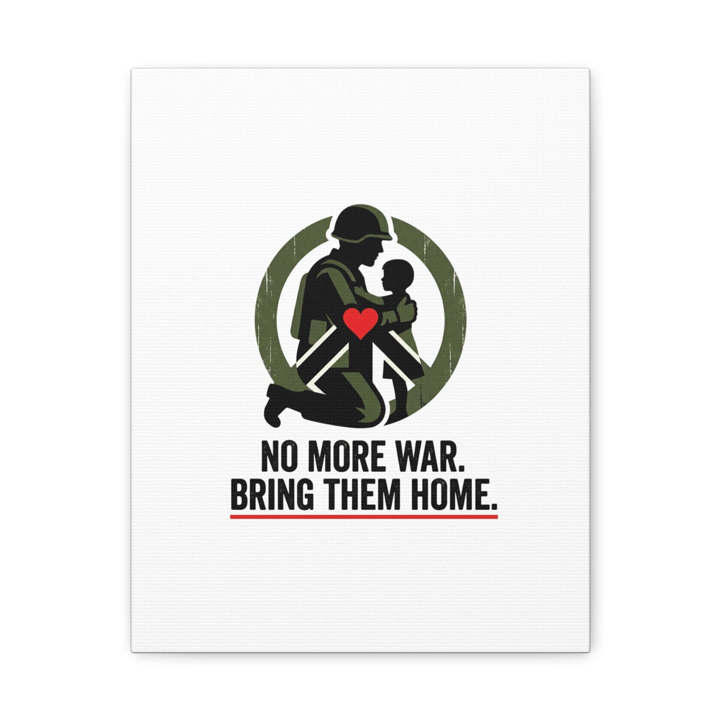 No More War Bring Them Home Canvas | Anti-War, Peace Protest