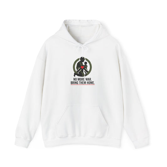 No More War Bring Them Home Hoodie | Anti-War, Peace, Solidarity