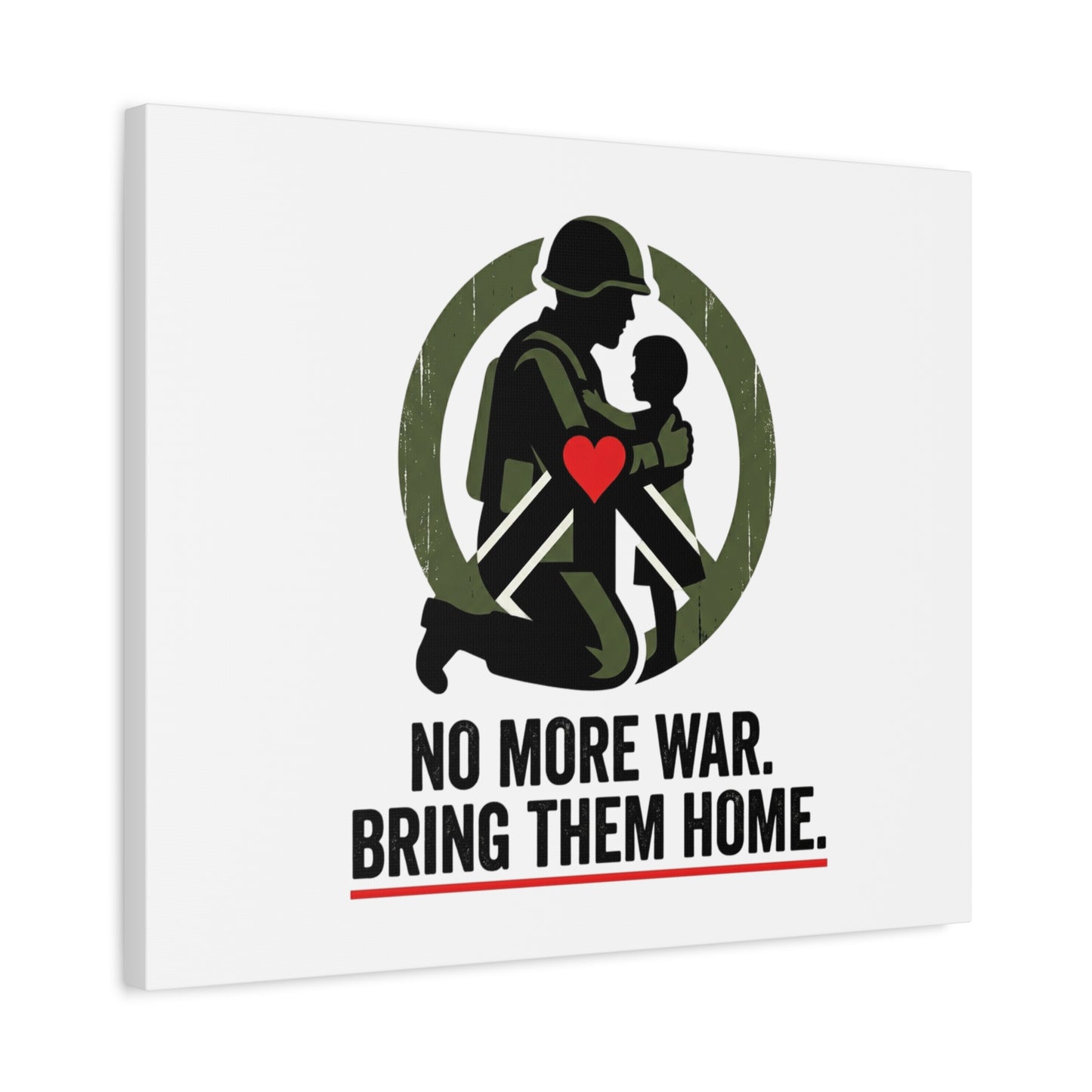No More War Bring Them Home Canvas | Anti-War, Peace Protest