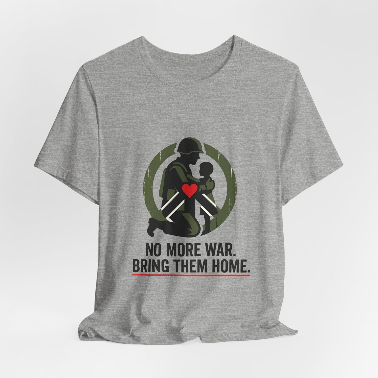 No More War, Bring Them Home Tee | peace, solidarity