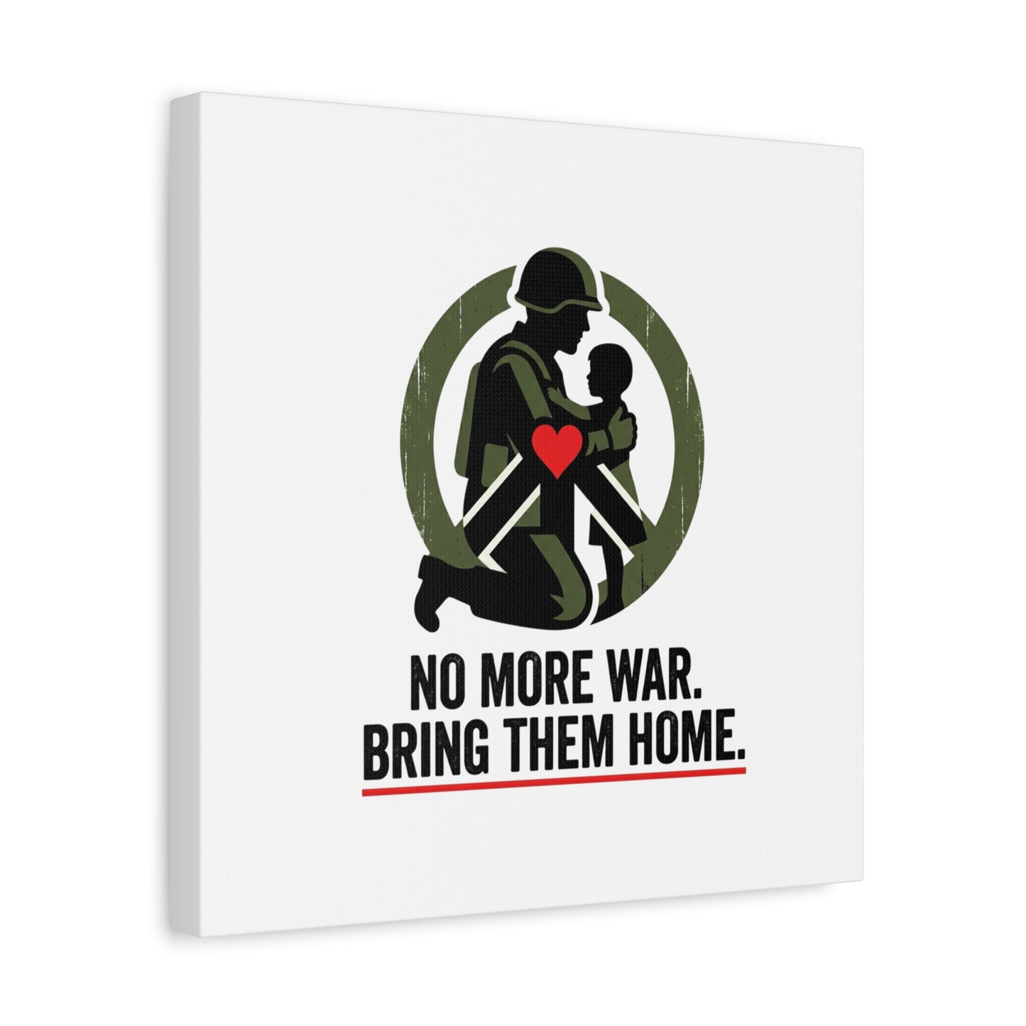 No More War Bring Them Home Canvas | Anti-War, Peace Protest