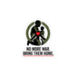 No More War Bring Them Home Sticker | anti-war, peace, solidarity