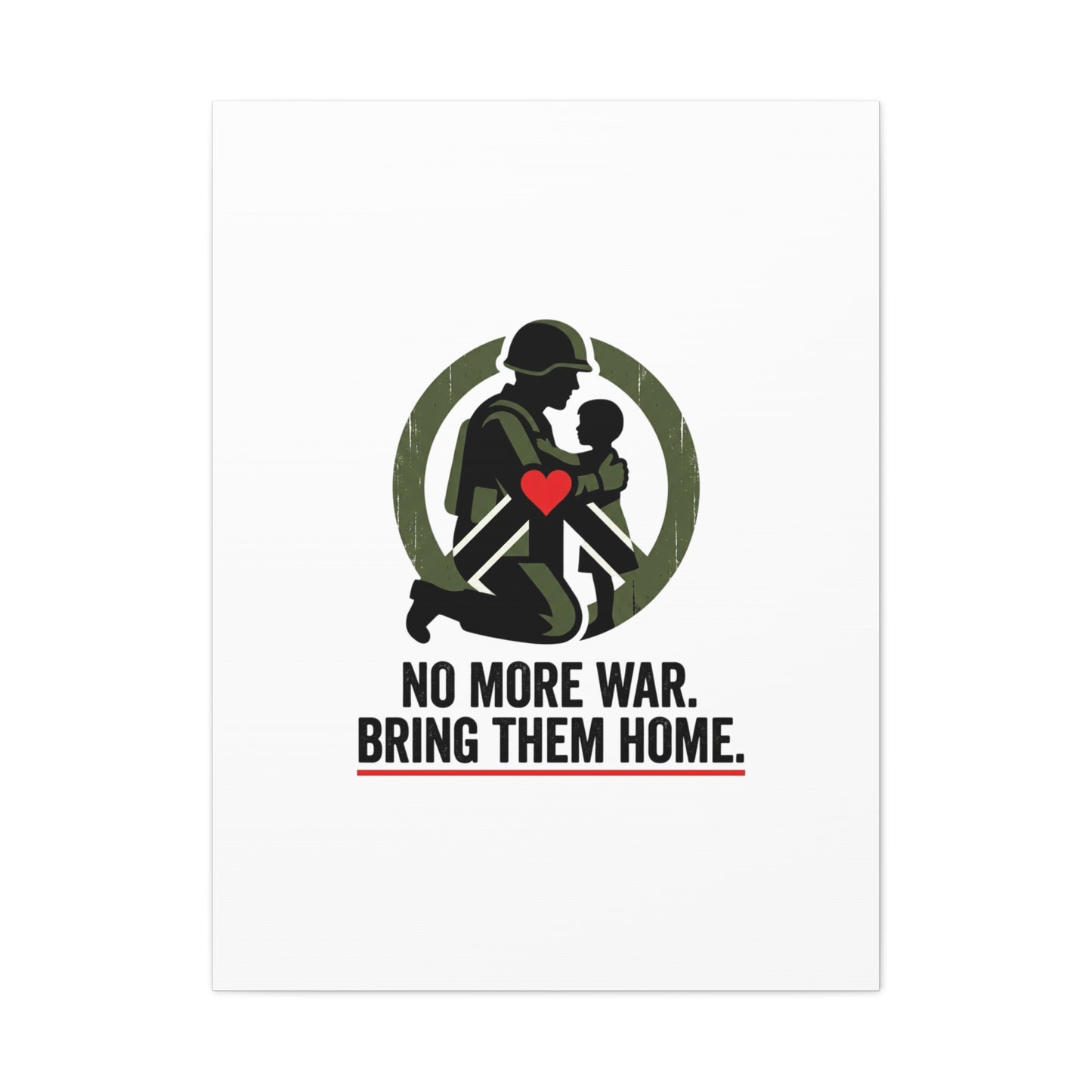 No More War Bring Them Home Canvas | Anti-War, Peace Protest