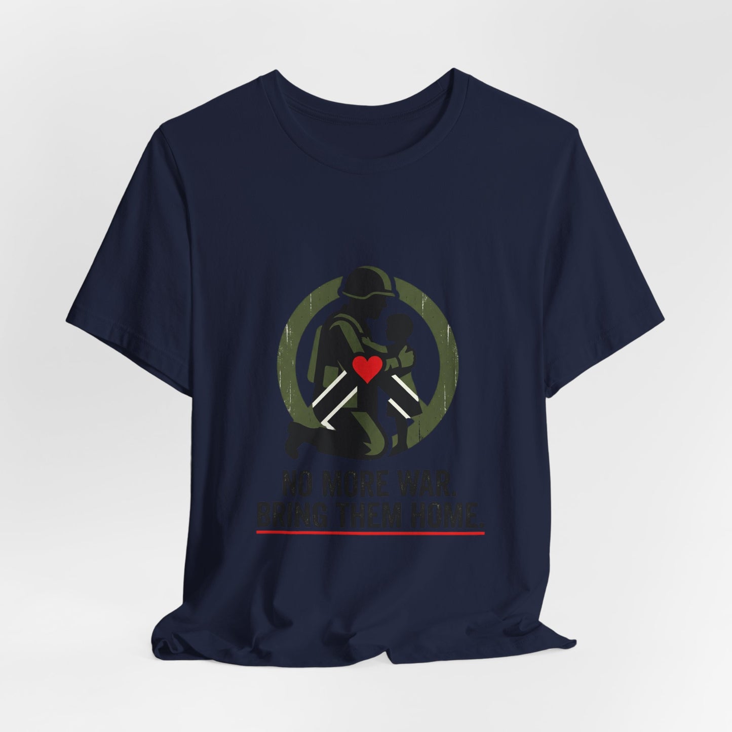 No More War, Bring Them Home Tee | peace, solidarity