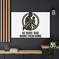 No More War Bring Them Home Canvas | Anti-War, Peace Protest