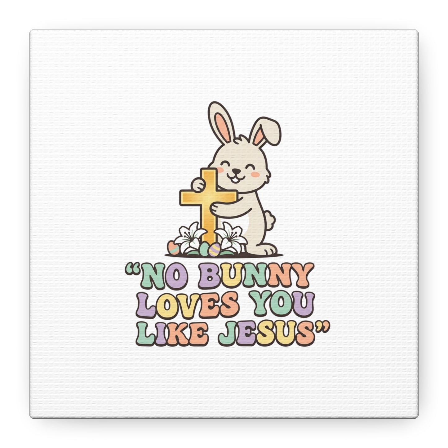 No Bunny Loves You Like Jesus Canvas | Easter Christian, Pastel Retro