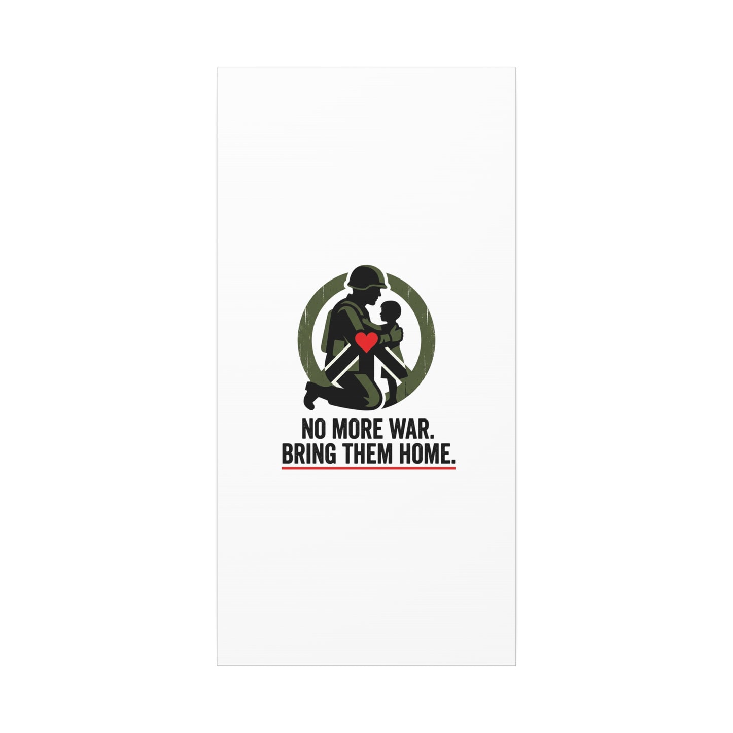 No More War Bring Them Home Canvas | Anti-War, Peace Protest