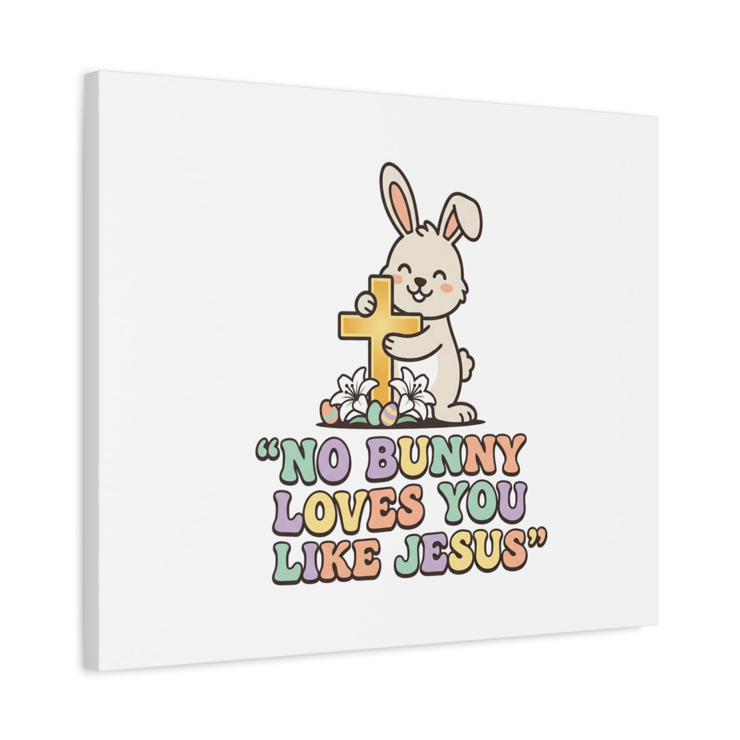 No Bunny Loves You Like Jesus Canvas | Easter Christian, Pastel Retro