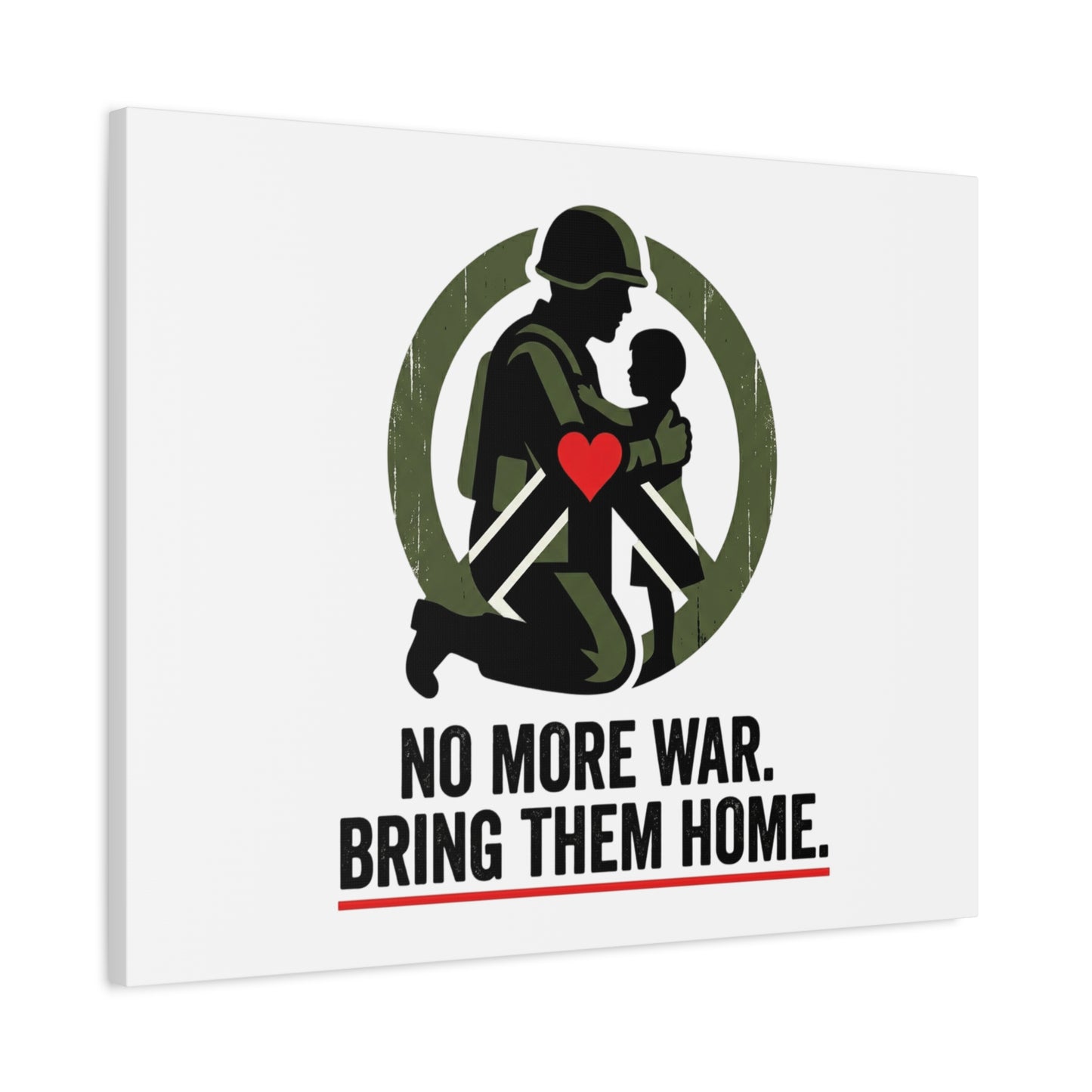 No More War Bring Them Home Canvas | Anti-War, Peace Protest