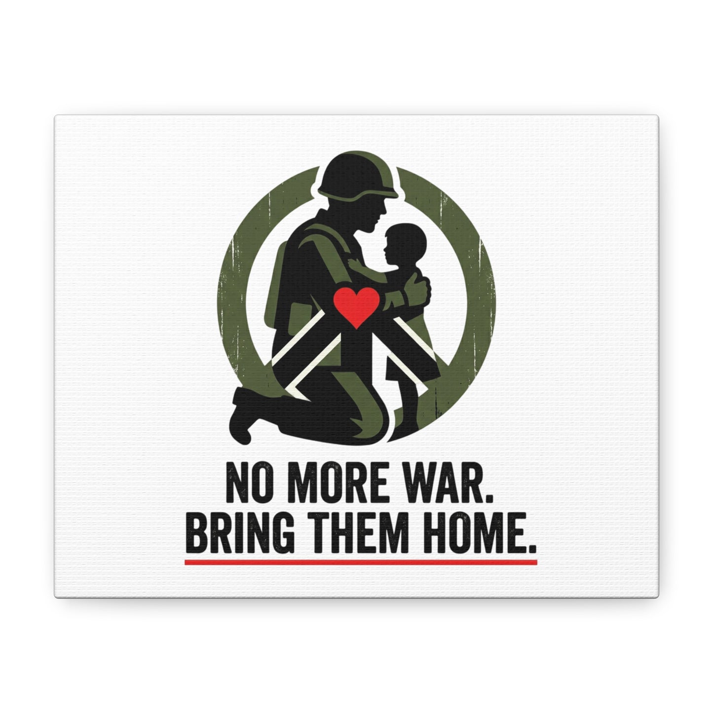 No More War Bring Them Home Canvas | Anti-War, Peace Protest