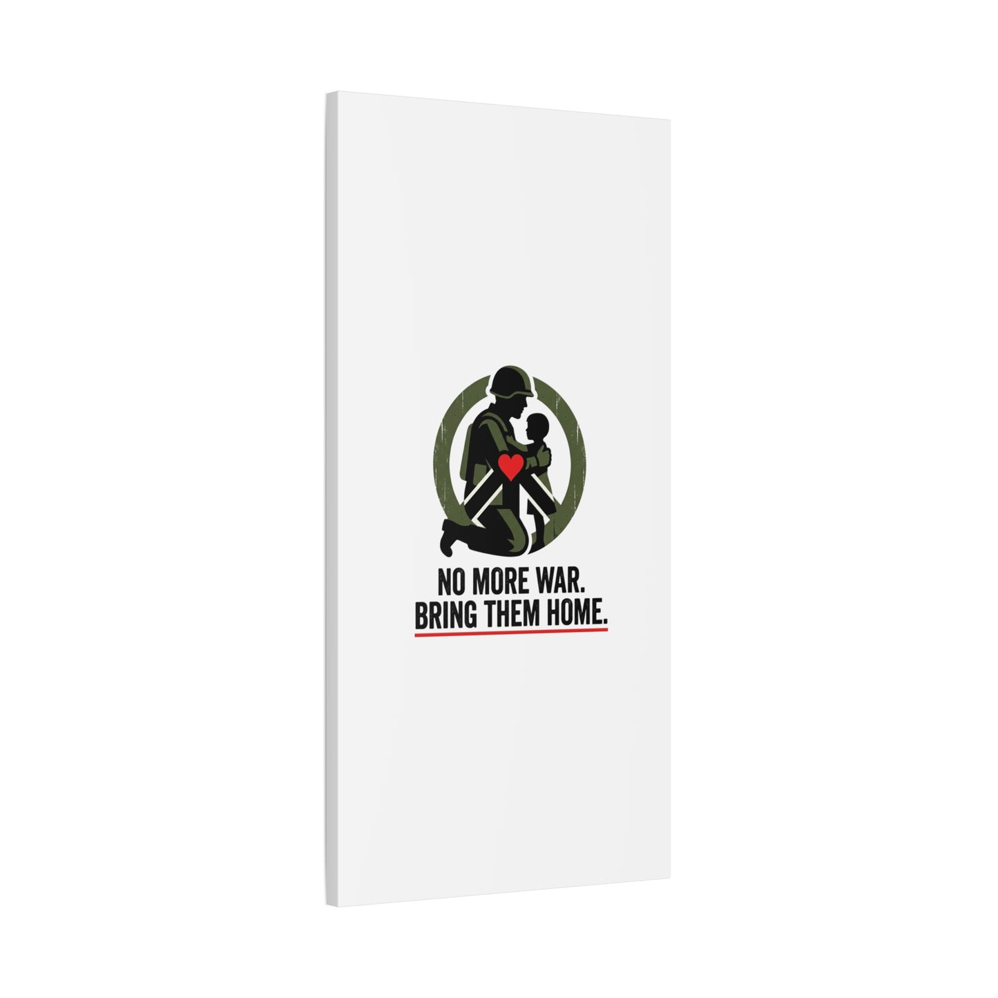 No More War Bring Them Home Canvas | Anti-War, Peace Protest