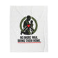 No More War, Bring Them Home Blanket | anti-war, peace