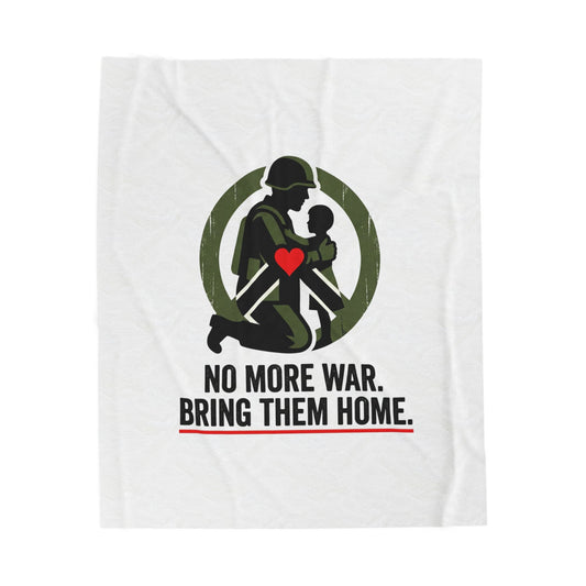 No More War, Bring Them Home Blanket | anti-war, peace