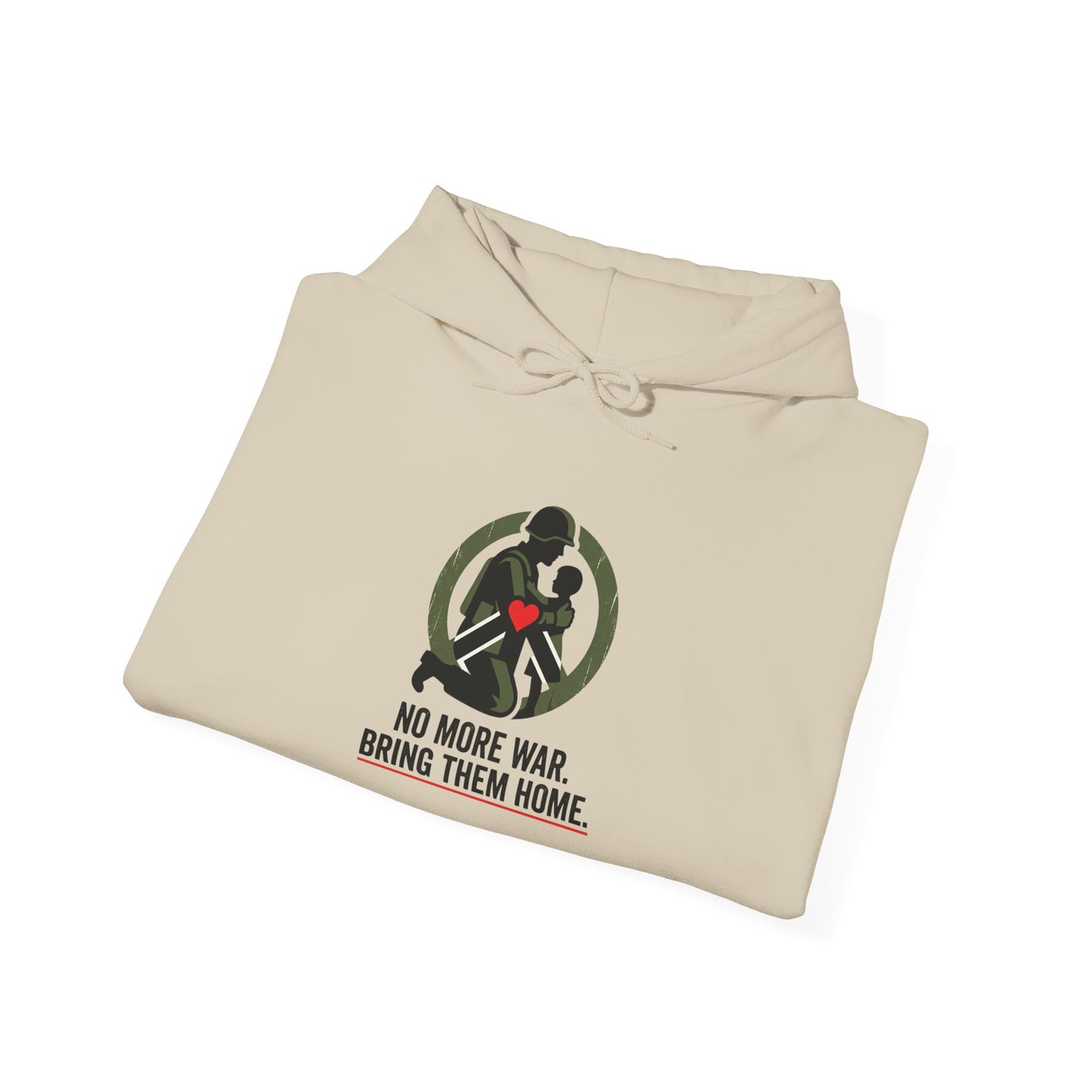 No More War Bring Them Home Hoodie | Anti-War, Peace, Solidarity