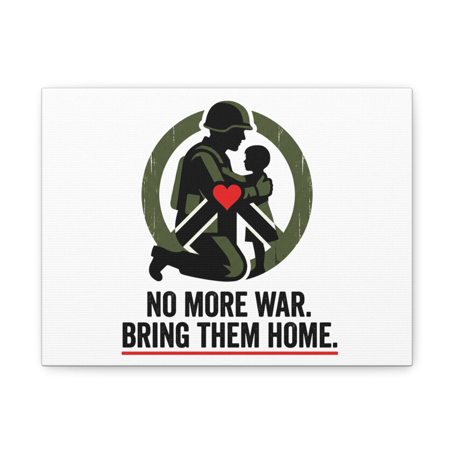 No More War Bring Them Home Canvas | Anti-War, Peace Protest