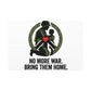 No More War Bring Them Home Canvas | Anti-War, Peace Protest