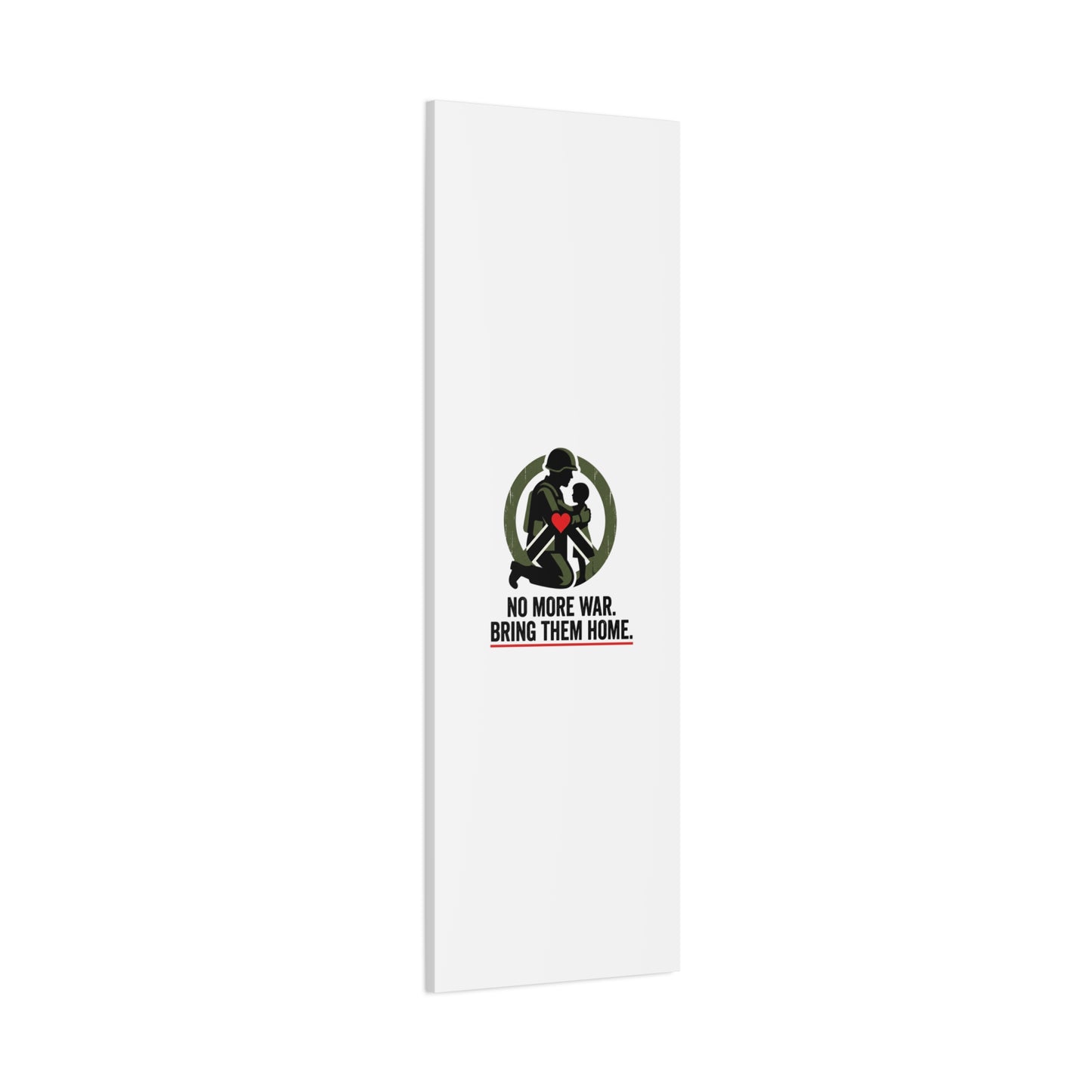 No More War Bring Them Home Canvas | Anti-War, Peace Protest