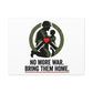 No More War Bring Them Home Canvas | Anti-War, Peace Protest
