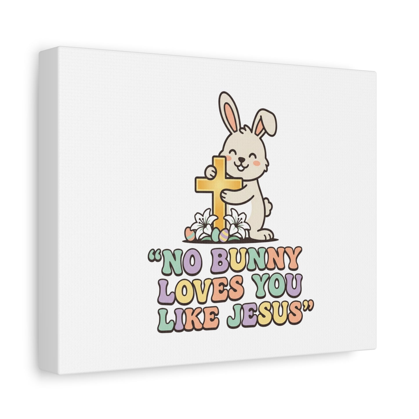 No Bunny Loves You Like Jesus Canvas | Easter Christian, Pastel Retro