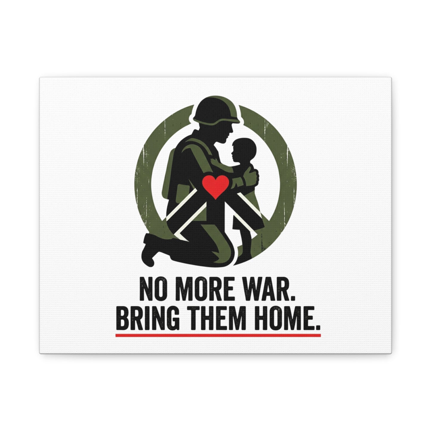 No More War Bring Them Home Canvas | Anti-War, Peace Protest