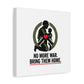 No More War Bring Them Home Canvas | Anti-War, Peace Protest